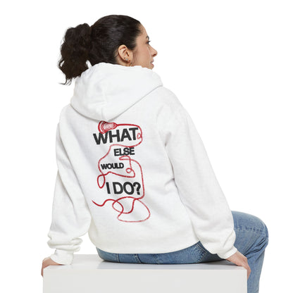 What Else Would I Do? Lacrosse Hoodie